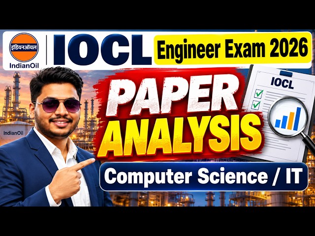 IOCL Engineer Exam 2026 Paper Analysis | Computer Science / IT