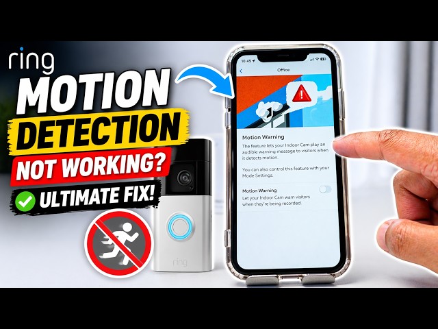 Ring Camera Motion Detection Not Working? Here's Why!