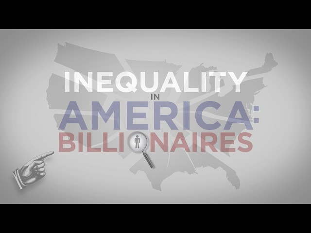 Inequality in America: Billionaires