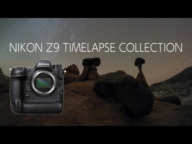 NIKON Z9】Holy Grail Timelapse Collection ~8K timelapse ~