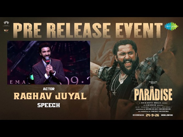 Raghav Juyal Speech | The Paradise Pre Release Event | Nani | Srikanth Odela | Anirudh Ravichander