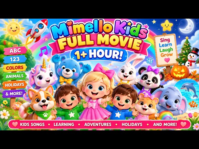 Mimello Kids Full Movie 🌈 1+ Hour of Kids Songs, Learning & Fun!