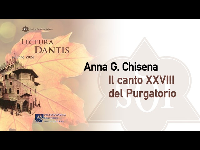 LECTURA DANTIS | ANNA GABRIELLA CHISENA, PURGATORIO XXVIII