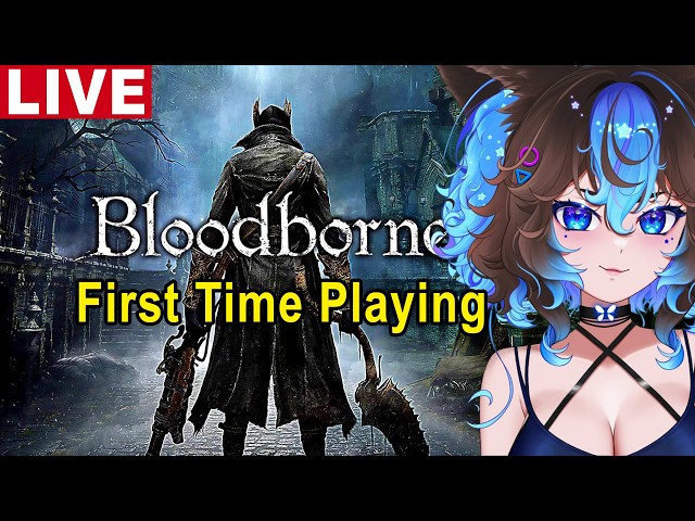 Why Do Guys Love Bloodborne? | First Time Playing