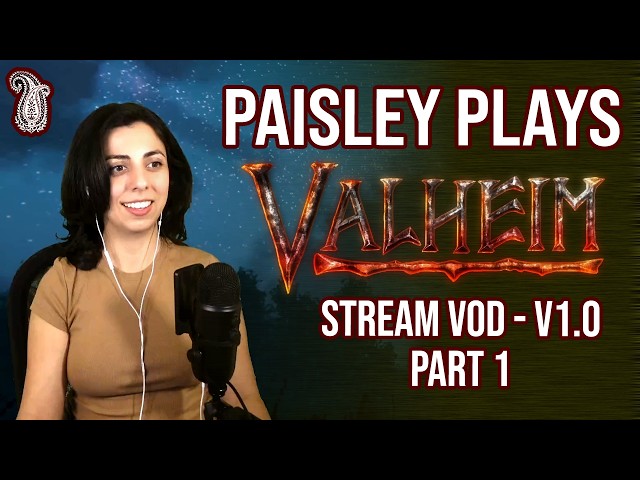 Paisley_Trees plays Valheim | PART 1