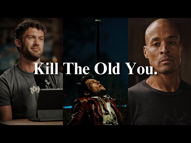 Kill The Old You.