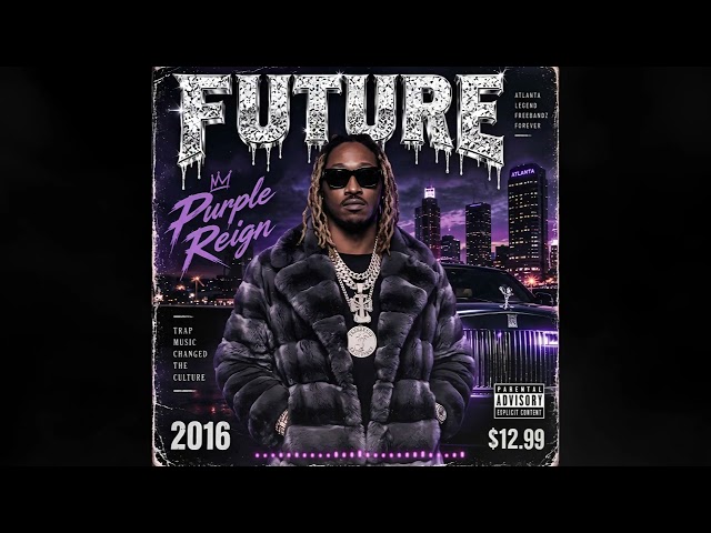 Future Greatest Hits 2012–2017  Dark Atlanta Trap & Melodic Rap Classics