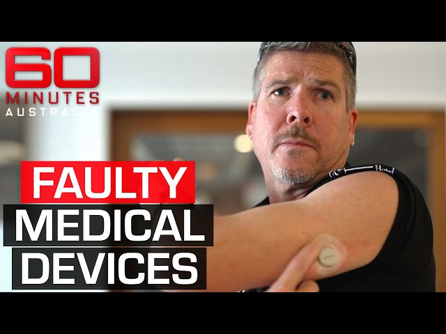 Approved medical devices that have caused life-threatening harm to patients | 60 Minutes Australia