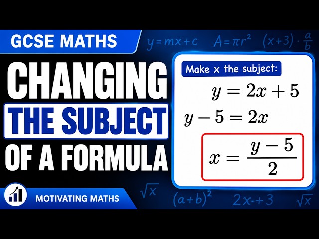 Changing the Subject of a Formula | GCSE Maths