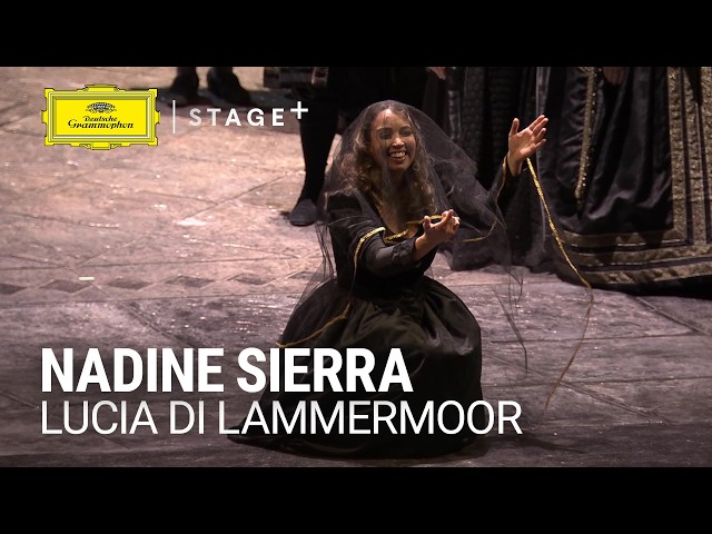 Nadine Sierra -  Donizetti: Lucia di Lammermoor: “Il dolce suono” / “Spargi d’amaro pianto” (edit)