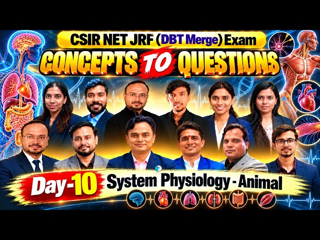 Day 9 System Physiology – Animal I Concept To Questions I  IFAS CSIR NET DEC 2026 and June 2027