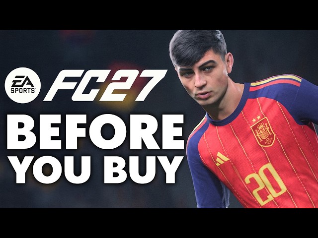 EA Sports FC 27 - 15 NEW Things You Need To Know Before You Buy