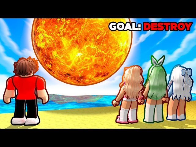 I Have to DESTROY THE SUN in Roblox...