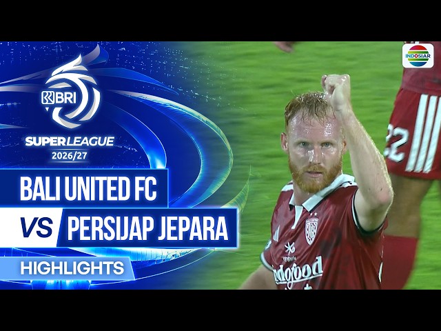 Bali United FC vs PERSIJAP Jepara - Highlights | BRI Super League 2026/27