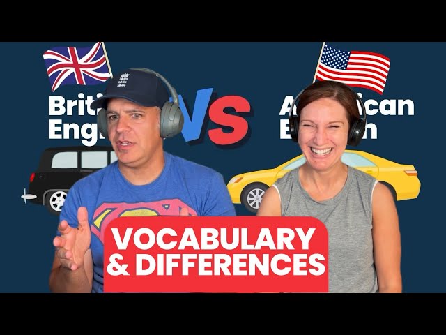 50 Differences Between British English & American English Vocabulary REACTION