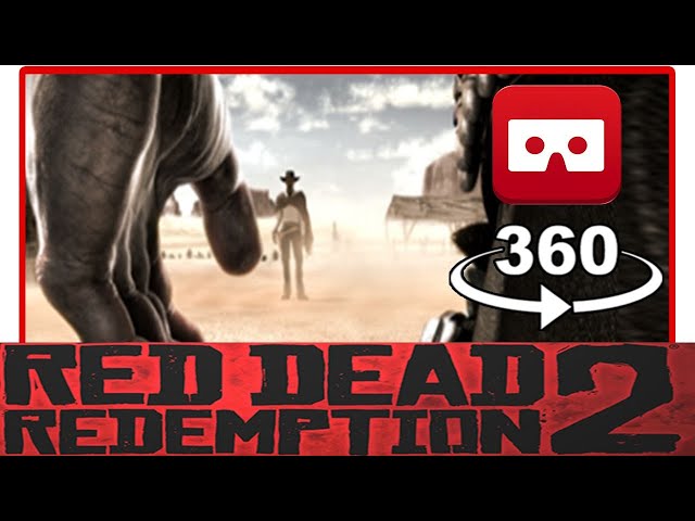 360° VR VIDEO - Red Dead Redemption 2 Trailer VR - VIRTUAL REALITY 3D