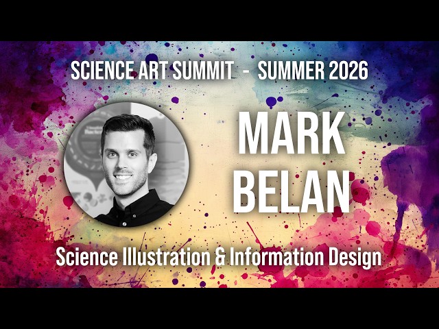Mark Belan - Drawing a Career in Scientific Communication - Science Art Summit