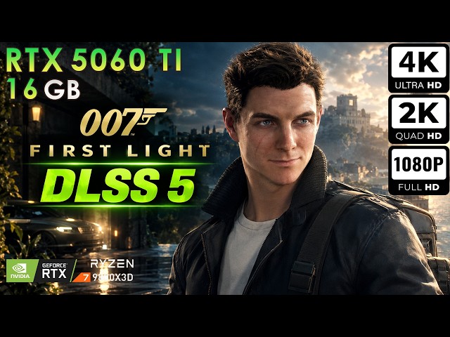 007 First Light | DLSS 5 Mod Showcase | 4K, 2K, 1080p | RTX 5060 Ti 16GB | R7 9800X3D