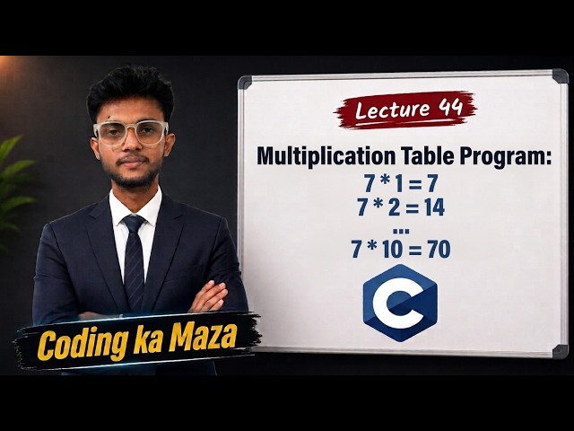 Multiplication Table Program in C using for Loop | C Course #44 | Coding ka Maza