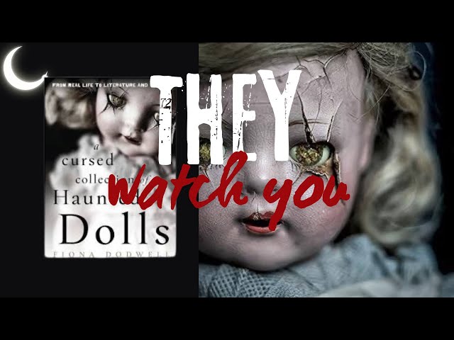 A Cursed Collection of Haunted Dolls |Eerie Stories, Real Encounters, and Haunted Object Lore