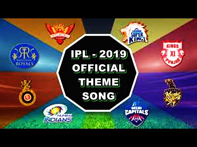 IPL Theme Song - 2019 | All Teams Latest Songs