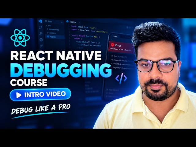 React Native Debugging | The Complete Guide for Developers