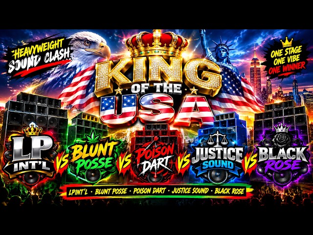 LP INT'L VS BLUNT POSSE VS POISON DART VS JUSTICE VS BLACK ROSE | KINGS OF THE USA SOUND CLASH