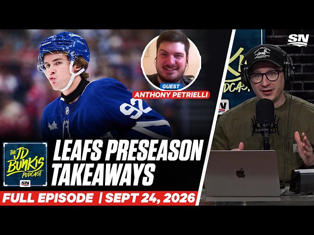 Leafs Preseason Takeaways | JD Bunkis Podcast
