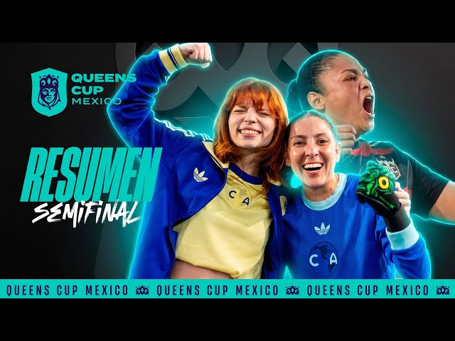 Queens Cup Mexico SEMIFINAL HIGHLIGHTS
