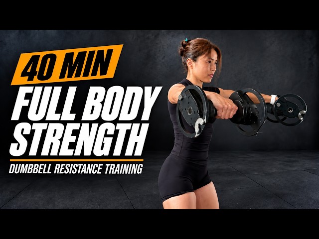 Full Body Strength Workout | 40 Min Dumbbell Resistance Training