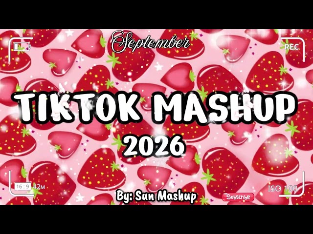 Tiktok Mashup September 💝💛💙2026💛💚💙(Not Clean ) - If you know These Songs your a genius! 🧠🍓🍓🍓