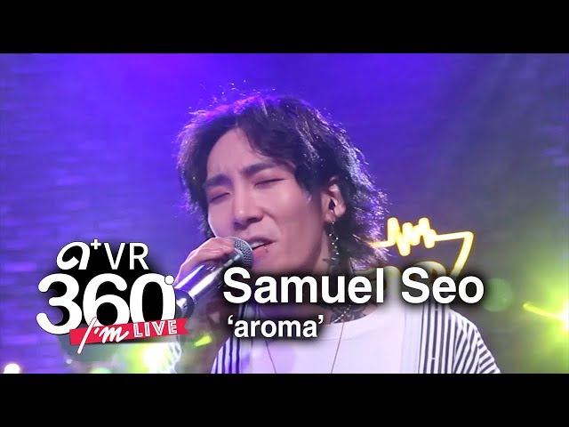 [I'm LIVE × VR360] Samuel Seo (서사무엘) - aroma (내린 뒤) _ 360° Video