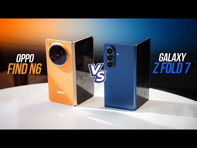 Oppo Find N6 vs Samsung Galaxy Z Fold 7: Best Foldable in 2026