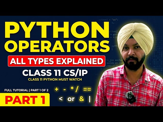 Python Operators Explained | Class 11 Python | Arithmetic, Comparison, Logical & Bitwise (Part 1)