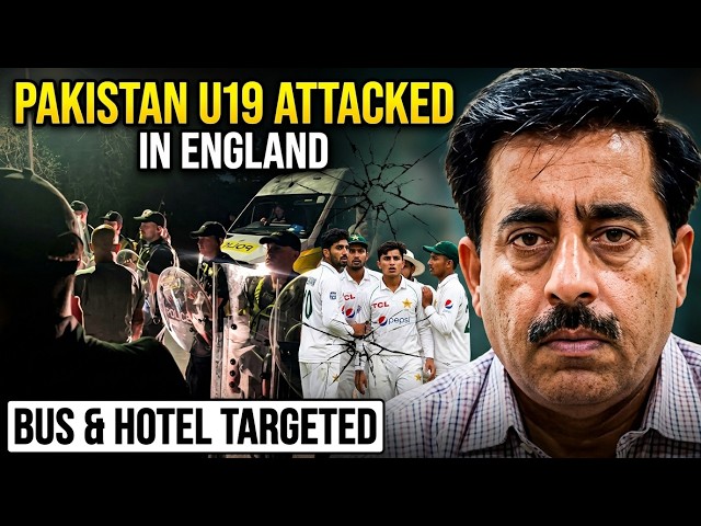 BREAKING: Pakistan U19 Team Attacked in England | Bus & Hotel Targeted After 177 Run Win