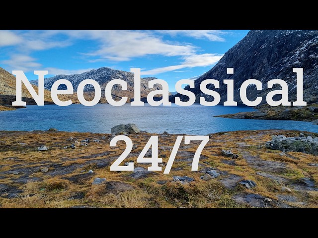 Neoclassical / Modern Classical Piano - 24/7 Live - Relax, Study, Work.