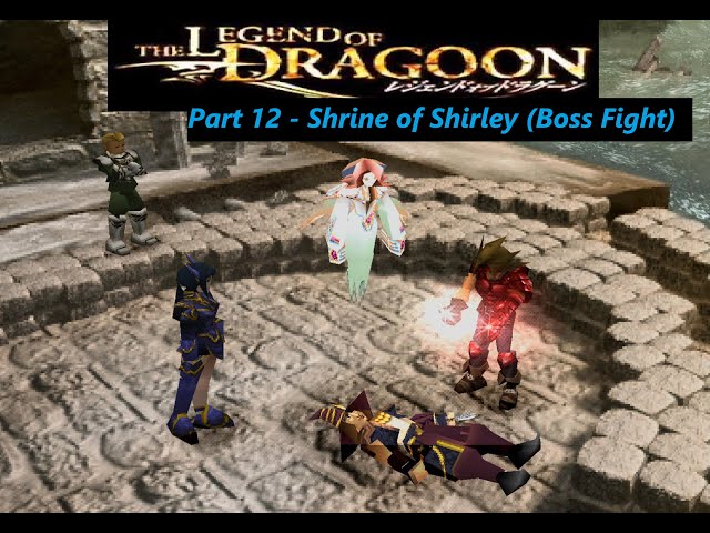 The Legend of Dragoon - PS5 Commentary - Shrine of Shirley (Boss Fight) - Part 12 #legendofdragoon