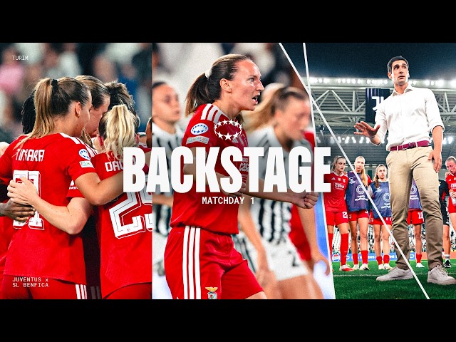 Backstage MD1 | Juventus 1-2 SL Benfica | UWCL