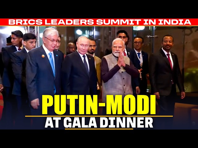 BRICS Summit: PM Modi, Russia’s Putin, and other world leaders at Bharat Mandapam for Gala Dinner