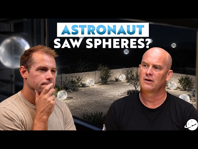 SpaceShipOne Astronaut Saw a Dozen Glowing Spheres in His Backyard | Kevin Curran & Matt Stinemetze