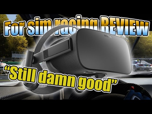 Oculus Rift CV1 for Sim Racing 🤔Is this 5-year-old HMD Still worthwhile?🤔
