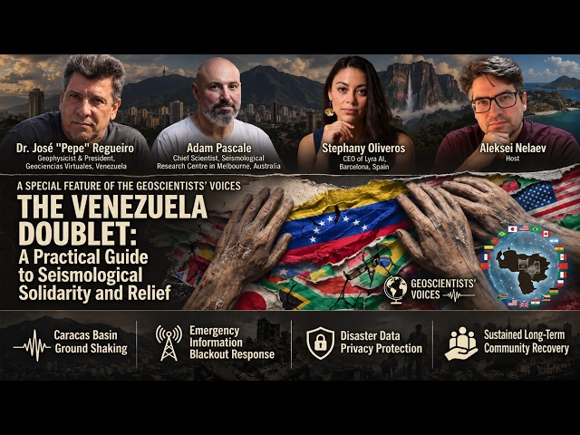 The Venezuela Doublet: A Guide to Seismological Solidarity | Dr. Regueiro, A. Pascale, S. Oliveros