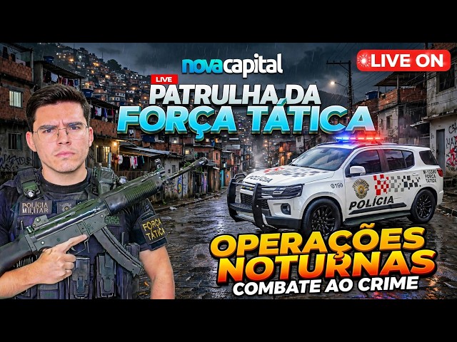 🚨LIVE ON MTA RP - PATRULHA NOTURNA DA FORÇA TÁTICA | NOVA CAPITAL MTA