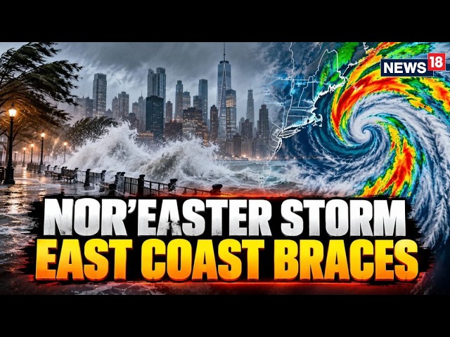 Nor’easter Tracker LIVE: New York, Boston Braces For Flooding, Strong Winds & Heavy Rain | N18G