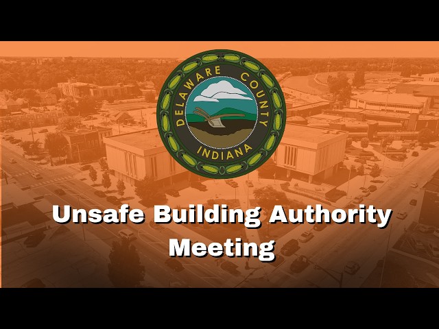 Delaware County Unsafe Building Authority Meeting - September 21st, 2026