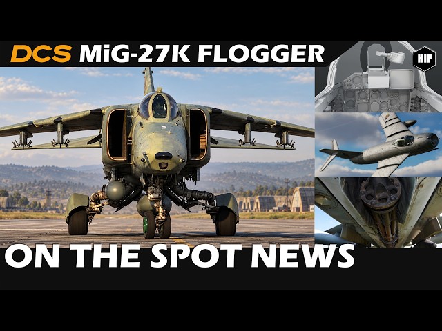 NEW DCS AIRCRAFT | MiG 27K FLOGGER | MiG 17 Failures | Germany Map Expansion