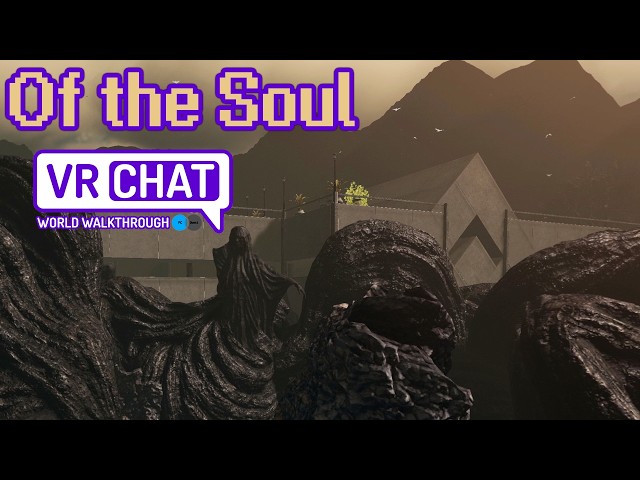 Of the Soul - VRChat World Walkthrough