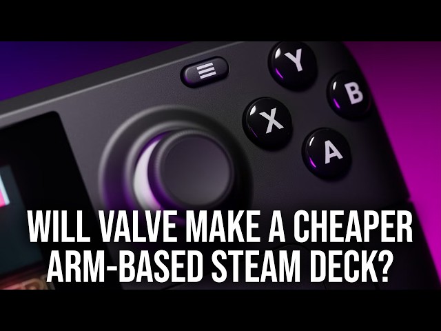 Will Valve Make a Cheaper ARM-Based Steam Handheld?