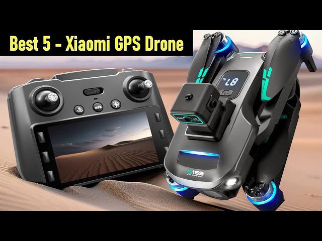 👉Top 5 Best Xiaomi GPS Drone in 2026