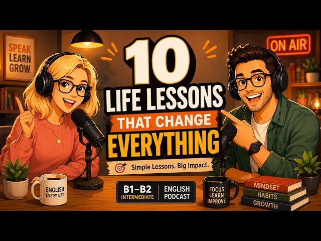 Life Lessons Everyone Learns Too Late | Learn English Through Conversation (B1-B2)